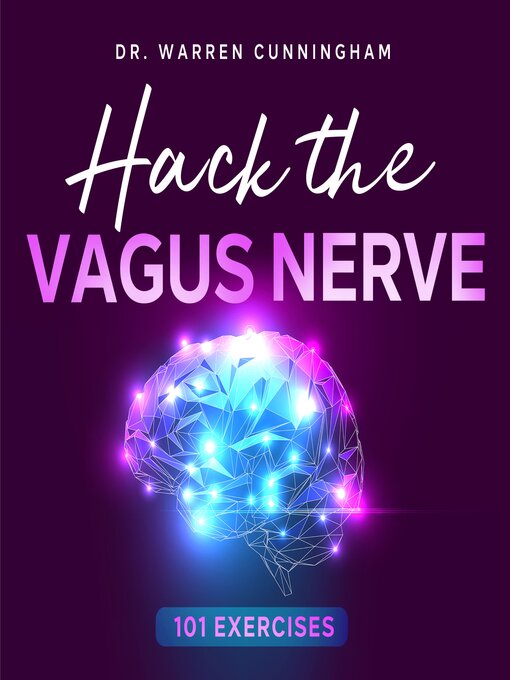 Title details for Hack the Vagus Nerve 101 by Dr. Warren Cunnhingham - Wait list
